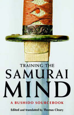 Training the Samurai Mind - Thomas Cleary