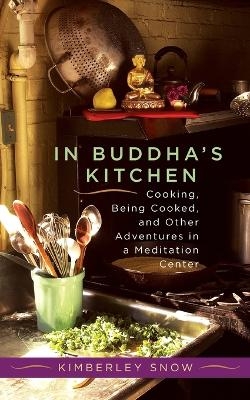 In Buddha's Kitchen - Kimberley Snow