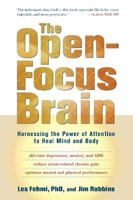 The Open-Focus Brain - Les Fehmi, Jim Robbins