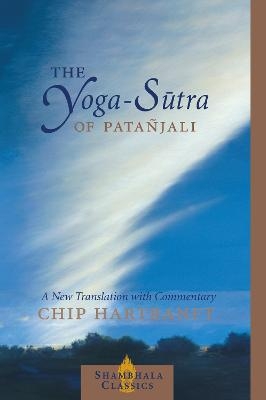 The Yoga-Sutra of Patanjali - Chip Hartranft