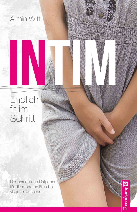 Intim – Endlich fit im Schritt - Armin Witt