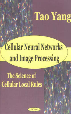 Cellular Neural Networks and Image Processing - Tao Yang