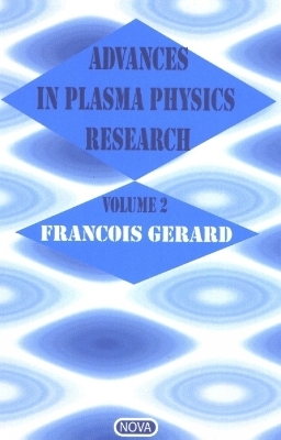 Advances in Plasma Physics Research - Francois Gerard