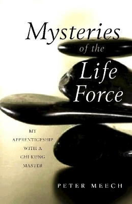 Mysteries of the Life Force - Peter Meech