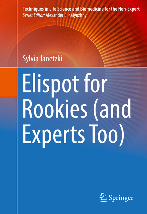 Elispot for Rookies (and Experts Too) - Sylvia Janetzki