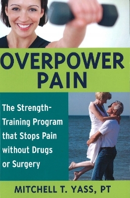 Overpower Pain - Mitchell T Yass