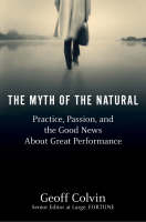 The Myth Of The Natural - Geoff Colvin