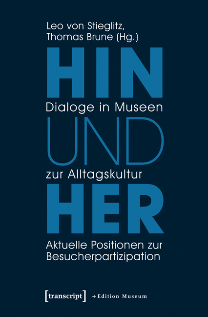 Hin und her - Dialoge in Museen zur Alltagskultur - 