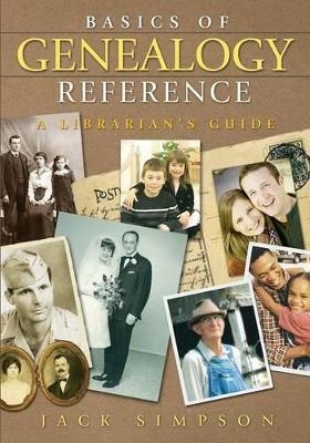 Basics of Genealogy Reference - Jack Simpson