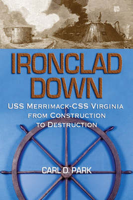 Ironclad Down - Carl D. Park