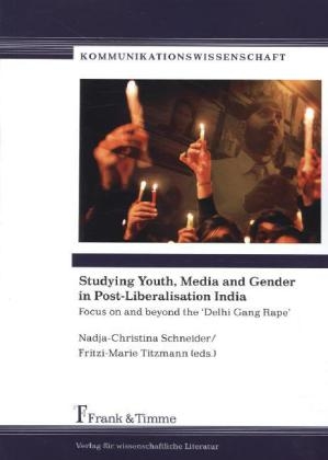 Studying Youth, Media and Gender in Post-Liberalisation India - 