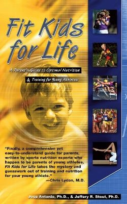 Fit Kids for Life - Jeffrey R Stout, Jose Antonio