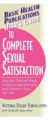 User'S Guide to Complete Sexual Satisfaction - Victoria Dolby Toews