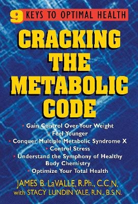 Cracking the Metabolic Code - Stacy Yale, James B. LaValle