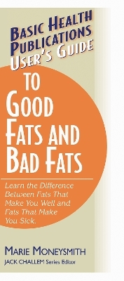 User'S Guide to Food Fats and Bad Fats - Marie Moneysmith