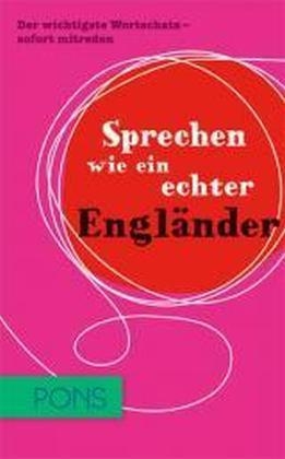 Sprechen wie ein echter Engländer