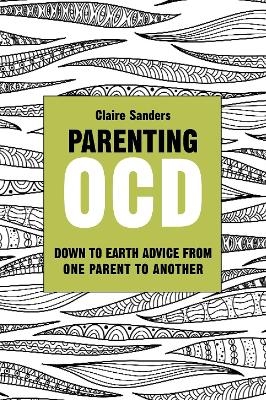 Parenting OCD - Claire Sanders