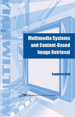 Multimedia Systems and Content-Based Image Retrieval - 