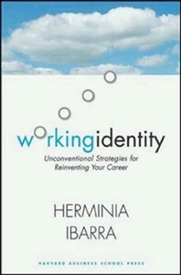 Working Identity - Herminia Ibarra