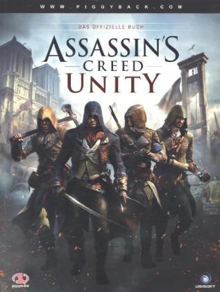 Assassin's Creed Unity - Das offizielle Buch