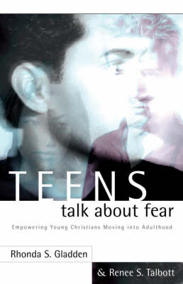 Teens Talk About Fear - Rhonda S Gladden, Renee S Talbott