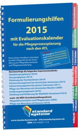 Formulierungshilfen 2015 mit Evaluationskalender für die Pflegeprozessplanung nach den ATL