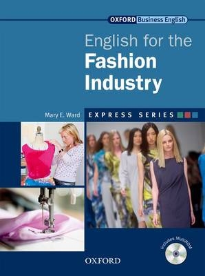 Express Series English for the Fashion Industry -  Mary E. Ward