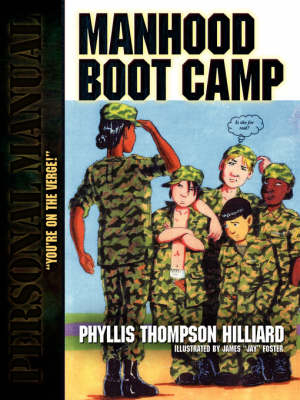 Manhood Boot Camp - Phyllis Thompson Hilliard