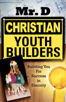 Christian Youth Builders -  Mr D