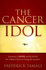 The Cancer Idol - Frederick Tamagi