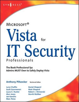 Microsoft Vista for IT Security Professionals - Anthony Piltzecker