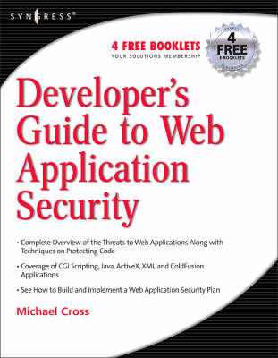 Developer's Guide to Web Application Security - Michael Cross