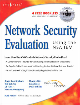 Network Security Evaluation Using the NSA IEM - Russ Rogers, Ed Fuller, Greg Miles, Bryan Cunningham