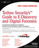 TechnoSecurity's Guide to E-Discovery and Digital Forensics - 