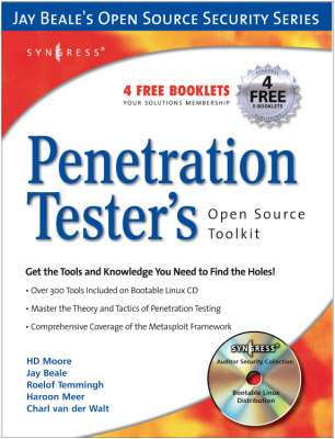 Penetration Tester's Open Source Toolkit - Jeremy Faircloth, Jay Beale, Roelof Temmingh, Haroon Meer, Charl van der Walt