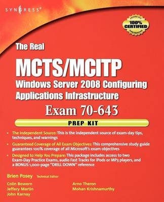 The Real MCTS/MCITP Exam 70-643 Prep Kit - Brien Posey, Colin Bowern, Jeffery A. Martin, John Karnay, Arno Theron