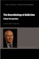 Neurobiology of Addiction - Carlton K. Erickson