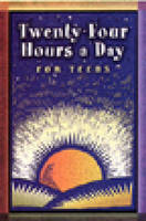 Twenty-Four Hours a Day for Teens -  Anonymous