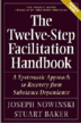 The Twelve Step Facilitation Handbook with CE Test - Joseph Nowinski