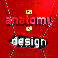 The Anatomy of Design - Steven Heller, Mirko Ilic