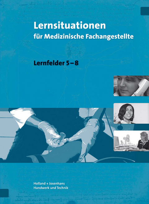 Lernsituationen für Medizinische Fachangestellte - Dr. Christa Feuchte, Edda Gudnason, Angelika Mayer