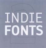 Indie Fonts 2 - Richard Kegler, James Grieshabar, Tamye Riggs