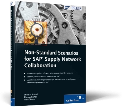 Non-Standard Scenarios for SAP Supply Network Collaboration - Christian Butzlaff, Thomas Heinzel, Frank Thome