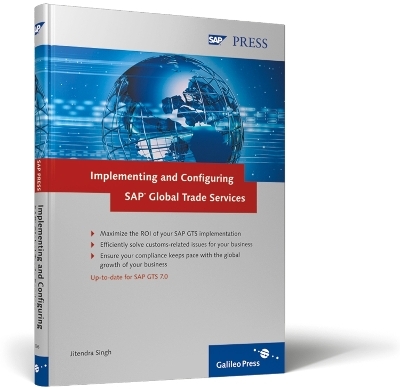 Implementing and Configuring SAP Global Trade Services - J. Singh