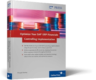 Optimize Your SAP ERP Financials Controlling Implementation - Shivesh Sharma