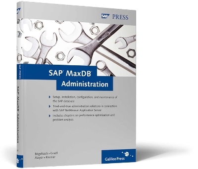 SAP MaxDB Administration - A. Bogelsack, S. Gradi, M. Mayer, Helmut Krcmar