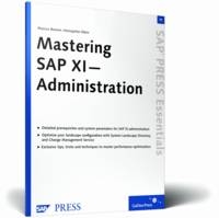 Mastering SAP XI Administration - Marcus Banner, Heinzpeter Klein