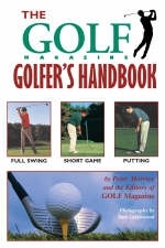 The "Golf Magazine" Golfer's Handbook - Peter Morrice