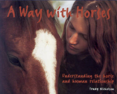 A Way with Horses - Trudy Nicholson