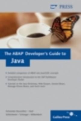 The ABAP Developer's Guide to Java - Andreas Schneider-Neureither